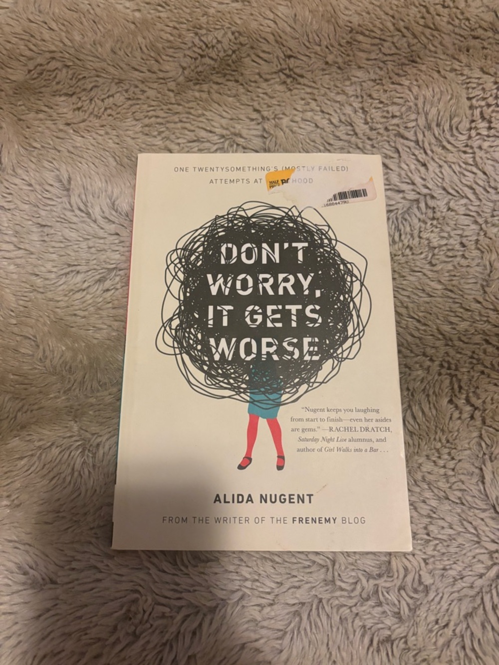 Don’t worry it gets worse by Alida Nugent
